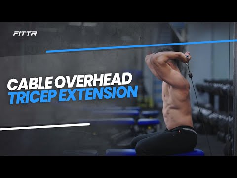 Cable Overhead Tricep Extension