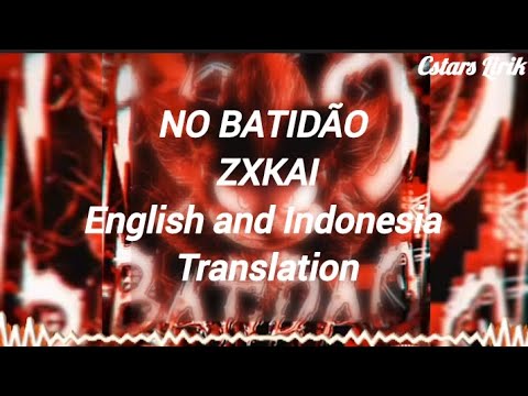 NO BATIDÃO - ZXKAI, English and Indonesia translation 