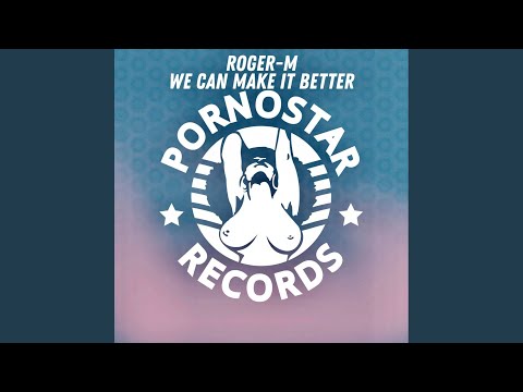 We Can Make It Better (Radio Mix)