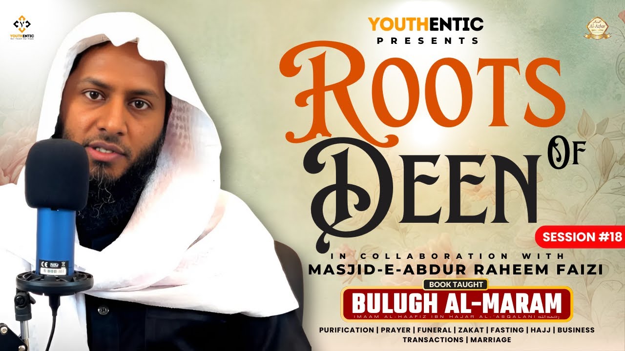 Roots of Deen Ep.18 | Bulugh al-Maram - Chp: 9 - Tayammam | Youthentic