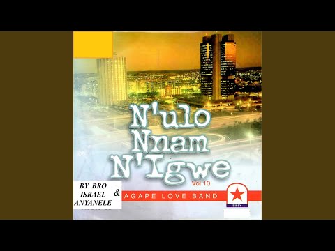 N'ulo Nnam Nigwe - Vol 10 - Medley 2