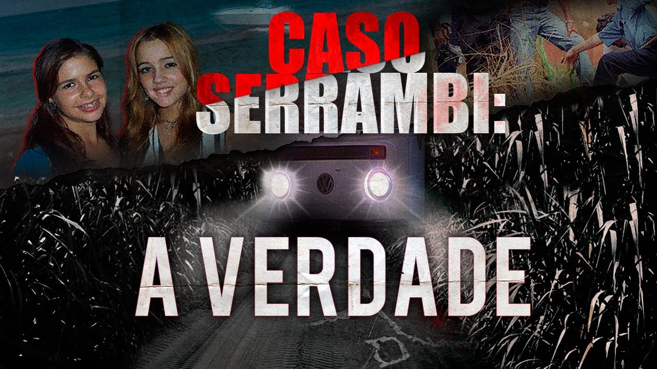 CASO SERRAMBI 20 ANOS: Quem MATOU MARIA EDUARDA DOURADO E TARSILA GUSMÃO?