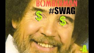 B*TCHES ON MY DICK COS I'M BOMBERMAN #BASED VERY RARE #SWAG BY HOLDEN COMPLEX