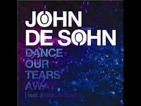 John De Sohn feat. Kristin Amparo - Dance Our Tears Away - Lyrics (HD)