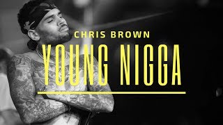 Chris Brown - Young Nigga