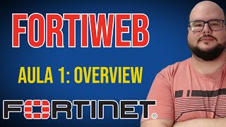 #FORTIWEB - AULA 1 : OVERVIEW INICIAL - CONHECENDO OS MENUS