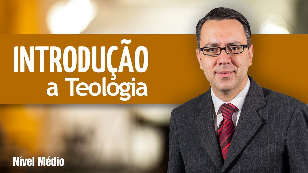 Curso Médio  - Introdução a Teologia - Aula 01