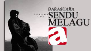 BARASUARA -2 - SENDU MELAGU
