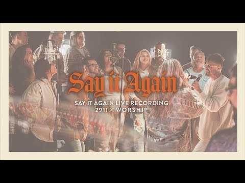 Say It Again Music Video by 29:11 Worship