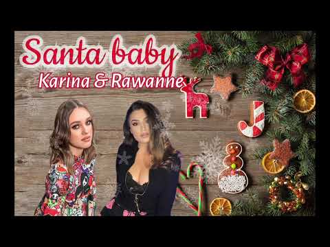 Karina & Rawanne-Santa Baby ( cover song )