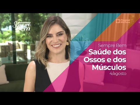 Programa Sempre Bem - Saúde dos Ossos e dos Músculos - 4/8/2019