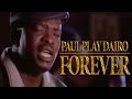 Paul Play Dairo - Forever - (Official Music Video)