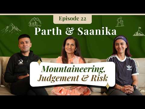 EP 22 | Parth & Saanika on Mountaineering, Judgement & Risk | Journey Unscripted with Chanda Kochhar
