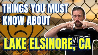 Lake Elsinore, CA Exposed | 7 Things They Don’t Tell You Before Moving