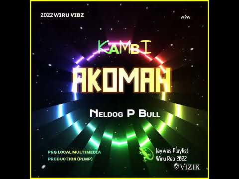 Neldog P Bulls - Kambi Akomah (2022)[PLMP]@jaywesplaylist
