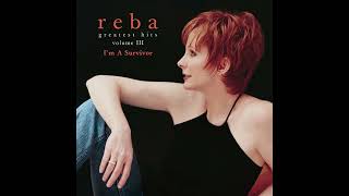 I’m a Survivor - Reba McEntire