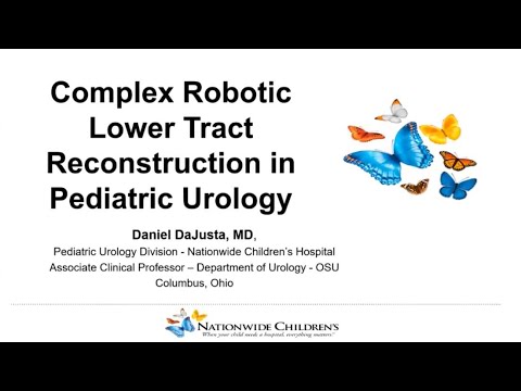 10.6.20 PedsUroFLO Lecture - Complex Robotic Lower Tract Reconstruction in Pediatric Urology