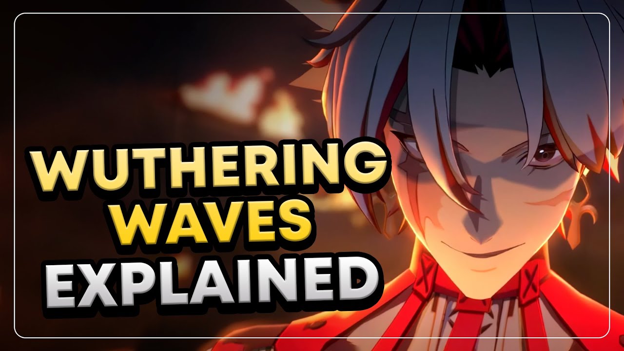 Everything We Know So Far | Wuthering Waves Explained | Pre Closed Beta 2