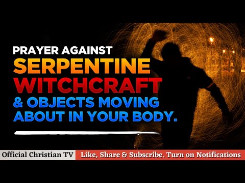PRAYER AGAINST WITCHCRAFT SERPENT SPIRITS | Spiritual Warfare Prayers