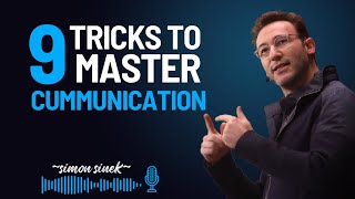 9 Communication Tips That Will Change How You Speak || SIMON SINEK BEST POWERFUL MOTIVATIONAL SPEECH