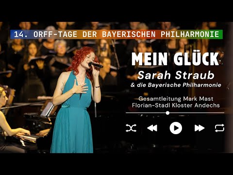 Mein Glück - Sarah Straub und die Bayerische Philharmonie | live