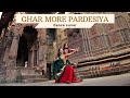 Ghar More Pardesiya Dance Cover Kalank Dance On Ghar More Pardesiya