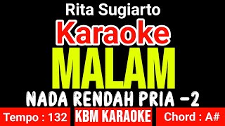Download lagu MALAM (Rita Sugiarto) Karaoke Dangdut Nada Pria mp3
