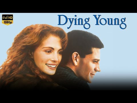 Dying Young (1991) Full Movie Review | Julia Roberts | Campbell Scott