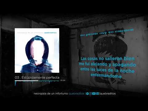 Quebraditos - Estúpidamente perfecta