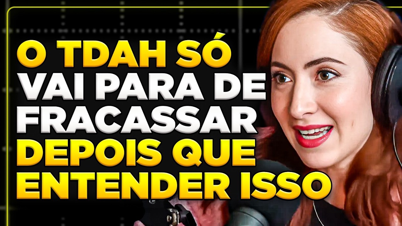 NEUROPSICÓLOGA CONTA O QUE O TDAH DEVE FAZER PARA TER SUCESSO