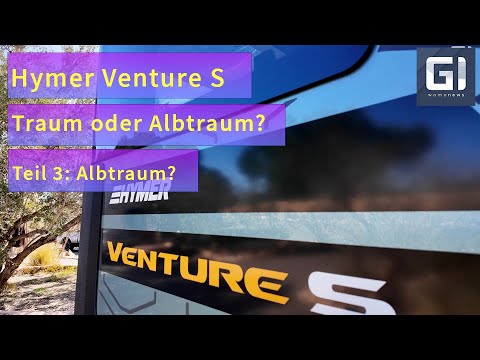 Hymer Venture S - Dream or Nightmare? Part 3: Nightmare? The Problems of Everyday Life