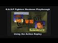 G A S P Fighters Nextream Kai Playthrough Using The Action Replay For N64 D Nintendo64 Nintendo