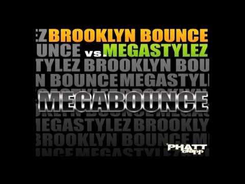 Brooklyn Bounce vs. Megastylez - Megabounce (Lunatic Inc. UNOFFICIAL Remix)