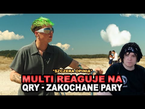 MULTI reaguje na QRY - ZAKOCHANE PARY *szczera opinia*