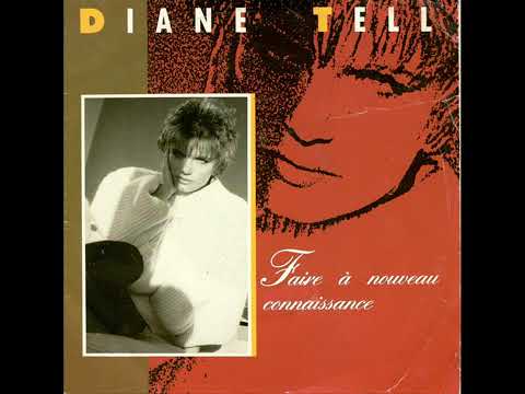 Diane Tell  - Faire À Nouveau Connaissance