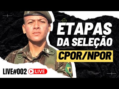 LIVE#002 ETAPAS DA SELEÇÃO DO CPOR E NPOR