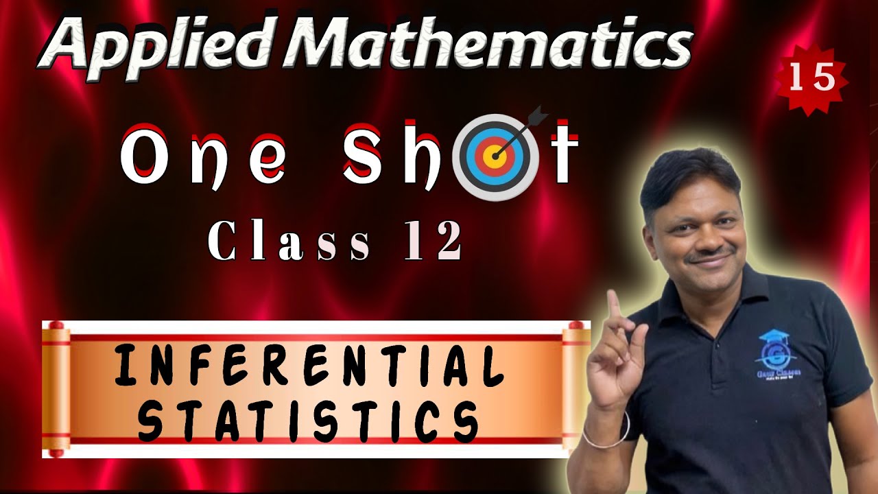 One Shot | Chapter 10 | Inferential Statistics | Applied Mathematics Class 12 | Gaur Classes