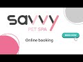 Online Booking Set Up - Savvy Pet Spa - 2024