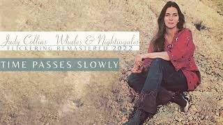 Judy Collins - Time Passes Slowly {2022 Remastered, from Whales &amp; Nightingales}