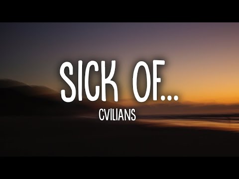 CVILIANS, Sibel - Sick of... (Lyrics)  | Lyric / Letra