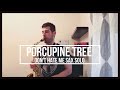 Porcupine Tree Steven Wilson Don T Hate Me Sax Solo