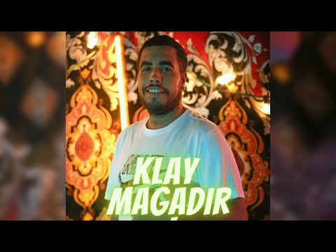 Klay - Magadir (Clip Officiel) | مڨادير