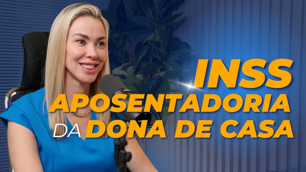 APOSENTADORIA DA DONA DE CASA - INSS