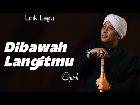 Lirik || Opick - Dibawah Langitmu