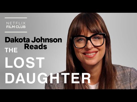 Thumbnail of the video: Dakota Johnson Reads The Lost Daughter | Netflix