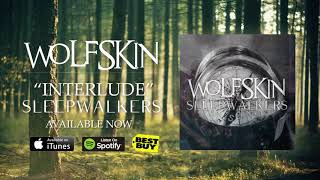 WolfSkin - Interlude (Official Stream)