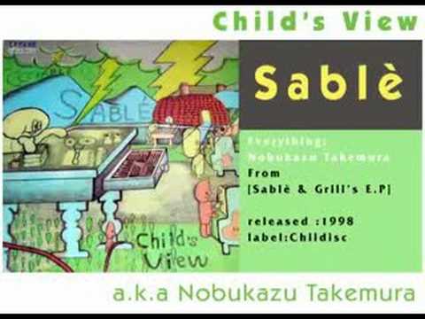 Child's View (a.k.a Nobukazu Takemura) - Sablè
