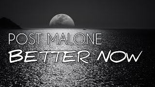 Post Malone - Better Now (Lyrics)