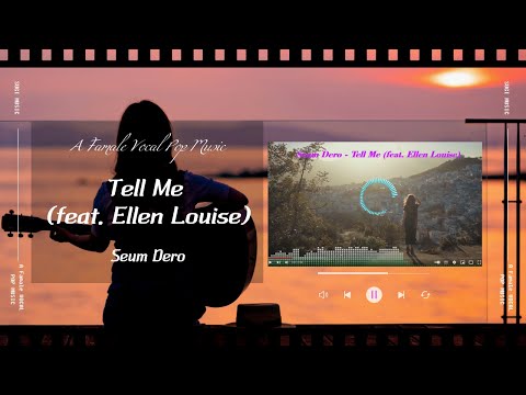 Seum Dero - Tell Me (feat. Ellen Louise)