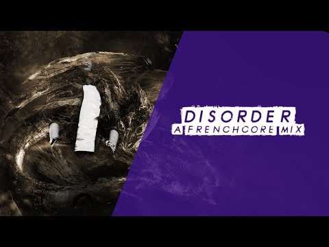 'DISORDER' - A Frenchcore Mix